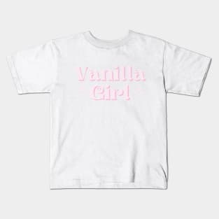 Vanilla Girl | Simple life no makeup lifestyle aesthetic Kids T-Shirt